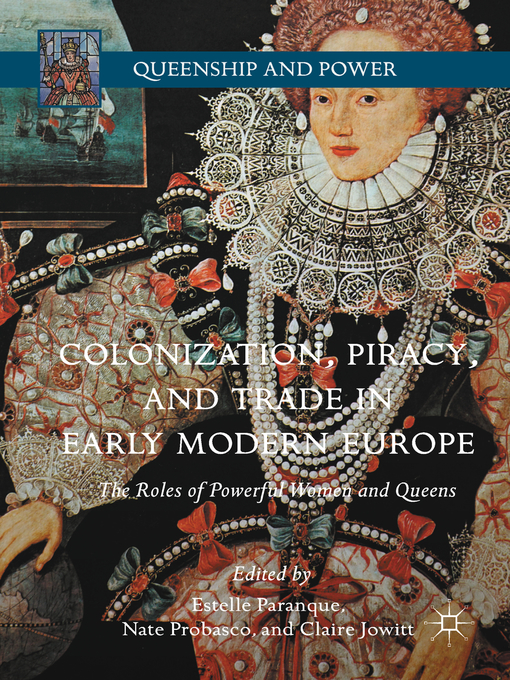 Title details for Colonization, Piracy, and Trade in Early Modern Europe by Estelle Paranque - Available